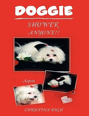 Doggie Shower Anyone by High, Christina