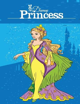 Disney Princess: Adult Coloring Book: Beautiful designs to Inspire your Creativity and Relaxation. by Publisher, Mainland