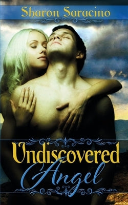 Undiscovered Angel Paperback Wild Rose Press