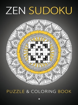 Zen Sudoku Hardback: Puzzle & Coloring Book by Kali, Lika