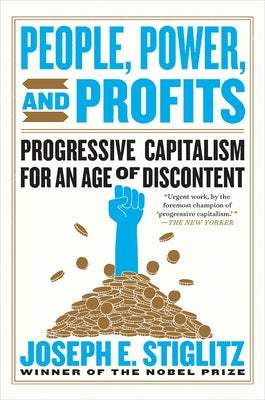 People, Power, and Profits: Progressive Capitalism for an Age of Discontent Paperback W. W. Norton & Company
