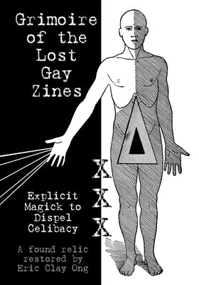 Grimoire of the Lost Gay Zines by Ong, Eric Clay