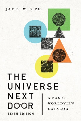 The Universe Next Door: A Basic Worldview Catalog Paperback IVP Academic