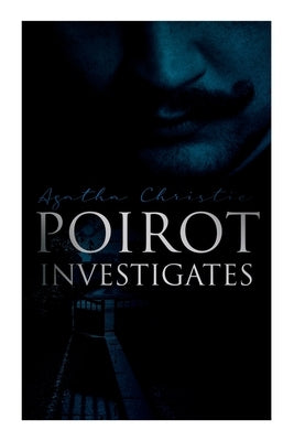 Poirot Investigates: 30 Cases of the Most Famous Belgian Detective - Murder Mystery Boxed Set by Christie, Agatha