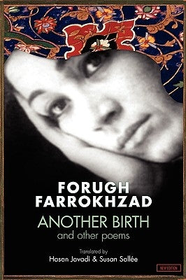 Another Birth and Other Poems by Farrokhzad, Forugh