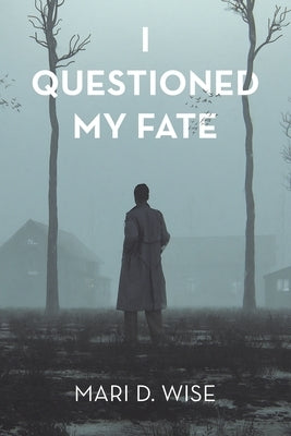 I Questioned My Fate Paperback Archway Publishing