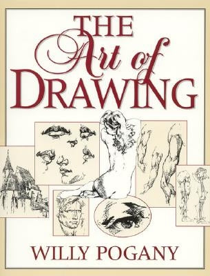 The Art of Drawing by Pogany, Willy