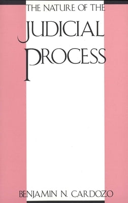 The Nature of the Judicial Process Paperback Yale University Press