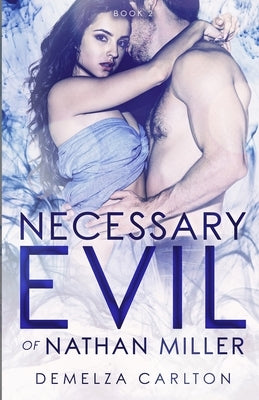 Necessary Evil of Nathan Miller by Carlton, Demelza