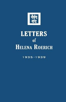 Letters of Helena Roerich II: 1935-1939 Paperback AGNI Yoga Society, Inc.