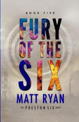 Fury of the Six Paperback Createspace Independent Publishing Platform