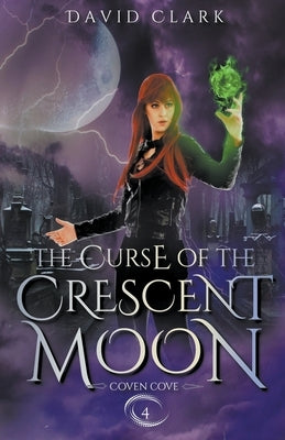 The Curse of the Crescent Moon Paperback David Clark