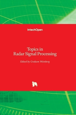 Topics in Radar Signal Processing by Weinberg, Graham