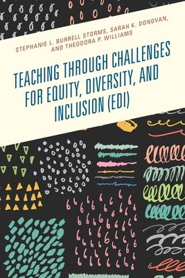 Teaching through Challenges for Equity, Diversity, and Inclusion (EDI) Paperback Rowman & Littlefield Publishers