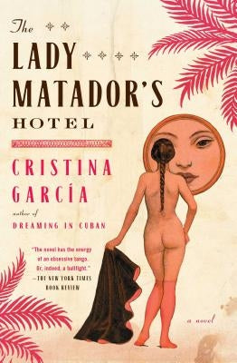 Lady Matador's Hotel Paperback Scribner Book Company