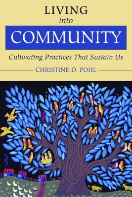 Cover image of "Living Into Community" book by William B. Eerdmans Publishing Company, featuring a peaceful, community-themed design.