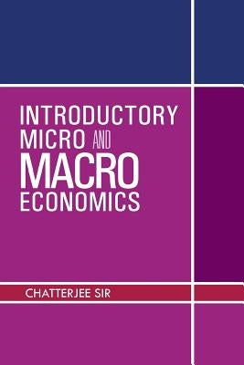 Introductory Micro and Macro Economics by Chatterjee Sir