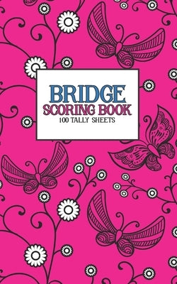 Bridge Scoring Book: 100 Tally Sheets Paperback Independently Published
