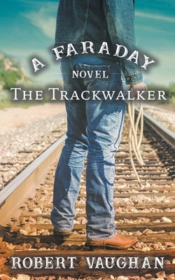 The Trackwalker: A Faraday Novel by Vaughan, Robert