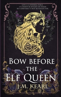 Bow Before the Elf Queen Paperback J.M. Kearl