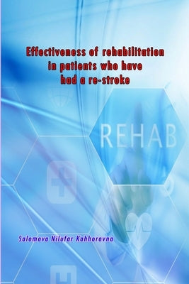 Effectiveness of rehabilitation in patients who have had a re-stroke by Salomova Nilufar