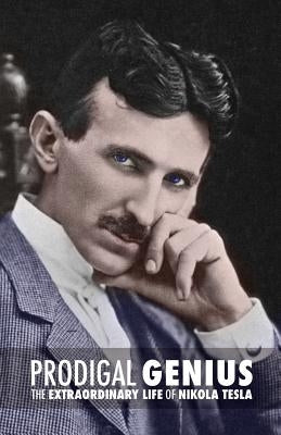 Prodigal Genius: The Extraordinary Life of Nikola Tesla by O'Neill, John J.