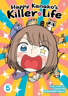 Happy Kanako's Killer Life Vol. 5 by Wakabayashi, Toshiya