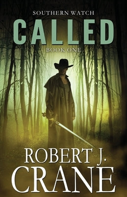 Called: Southern Watch #1 by Crane, Robert J.