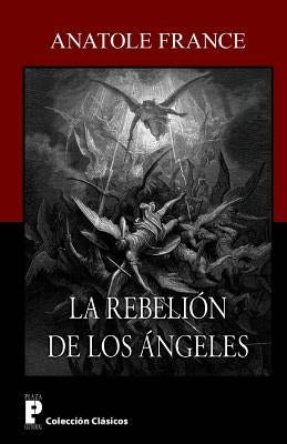 La rebelion de los angeles by France, Anatole