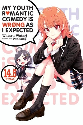 My Youth Romantic Comedy Is Wrong, as I Expected, Vol. 14.5 (Light Novel) Paperback Yen on
