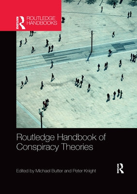 Routledge Handbook of Conspiracy Theories by Butter, Michael