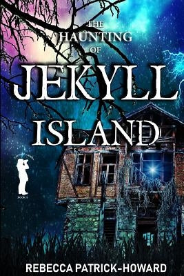 Jekyll Island: A Paranormal Mystery by Patrick-Howard, Rebecca