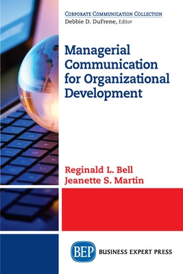 Managerial Communication for Organizational Development Paperback Business Expert Press