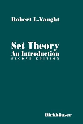 Set Theory: An Introduction by Vaught, Robert L.