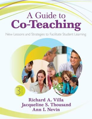 A Guide to Co-Teaching: New Lessons and Strategies to Facilitate Student Learning Paperback Corwin Publishers