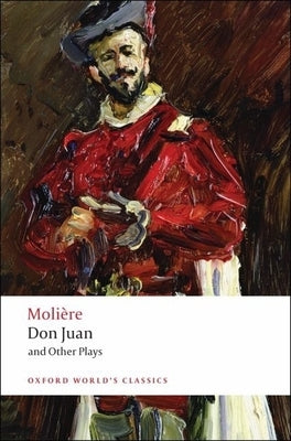 Don Juan: And Other Plays by Moli`ere