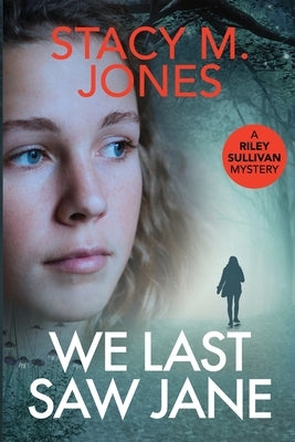 We Last Saw Jane Paperback Stacy M. Jones