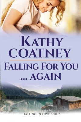 Falling For You...Again Paperback Kathy Coatney
