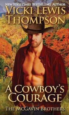 A Cowboy's Courage by Thompson, Vicki Lewis
