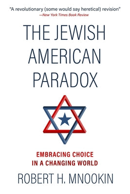 The Jewish American Paradox: Embracing Choice in a Changing World Paperback Platform Books, LLC