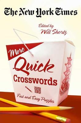The New York Times More Quick Crosswords: Fast and Easy Puzzles by New York Times