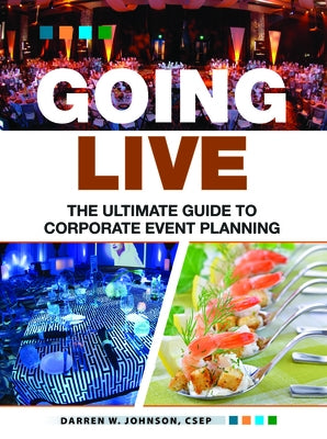 Going Live: The Ultimate Guide to Event Planning by Johnson, Darren