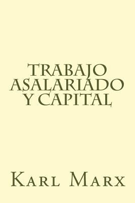 Trabajo Asalariado y Capital by Marx, Karl