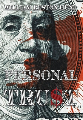Personal Tru$t by Hunt, William Reston