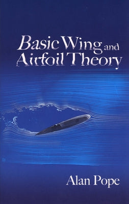 Basic Wing and Airfoil Theory Paperback Dover Publications