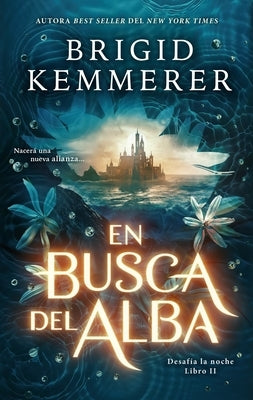 En Busca del Alba by Kemmerer, Brigid