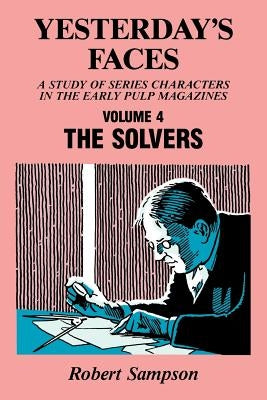 Yesterday's Faces, Volume 4: The Solvers Paperback Popular Press
