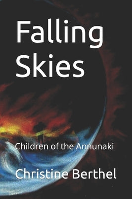 Falling Skies: Children of the Annunaki Paperback Independently Published