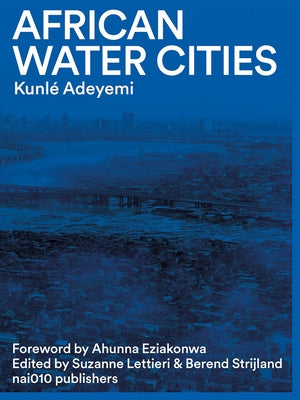 African Water Cities Paperback Nai010 Publishers