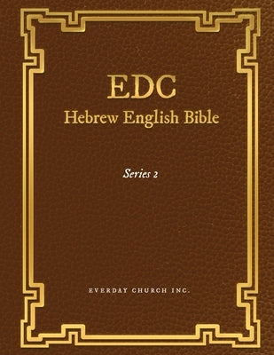 EDC Hebrew English Bible Series 2 by Inc, Everyday Church